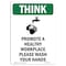 Signmission OSHA THINK Sign, Promote Healthy Workplace, 10in X 7in Rigid Plastic, 7" W, 10" L, Portrait OS-TS-P-710-V-11907 - alternate 1